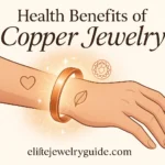 Health Benefits of Copper Jewelry