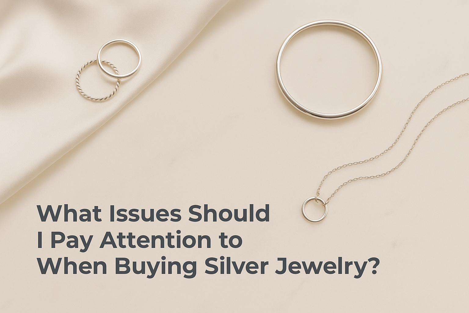 What to Consider When Buying Silver Jewelry